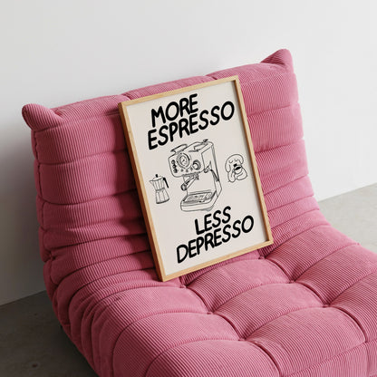 More Espresso Less Depresso