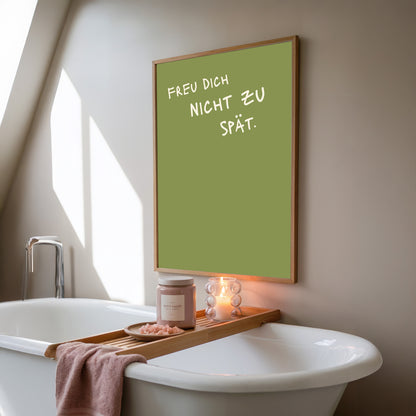 Freu dich nicht zu spät