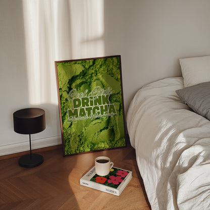 Cool Girls Drink Matcha