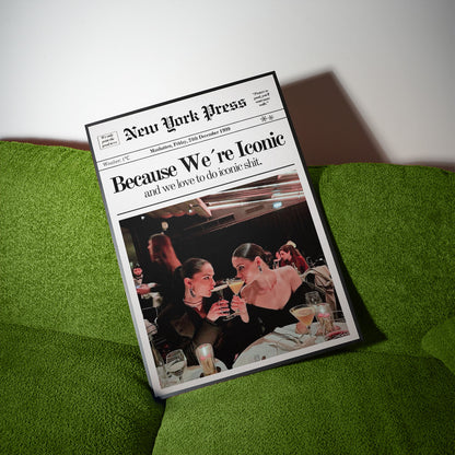 Because We´re Iconic