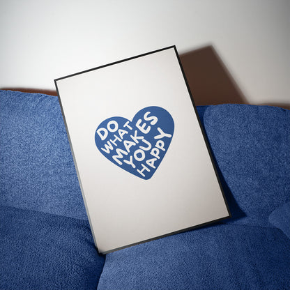 Do What Makes You Happy