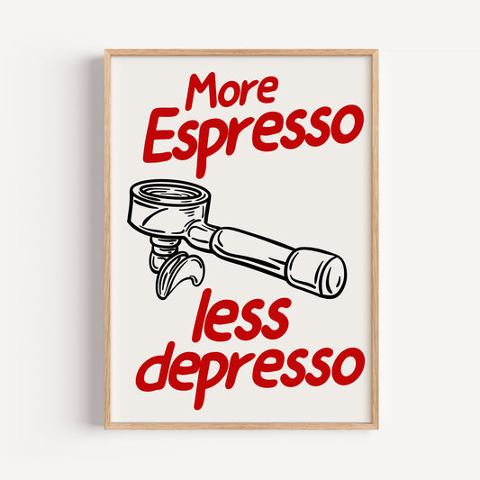 More Espresso Less Depresso