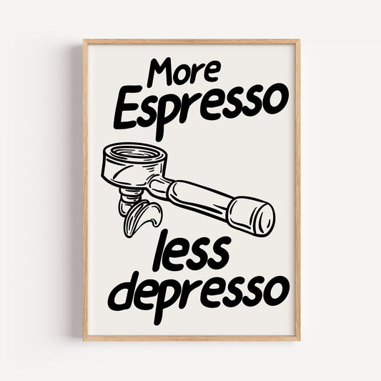 More Espresso Less Depresso