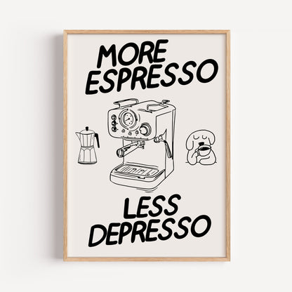 More Espresso Less Depresso