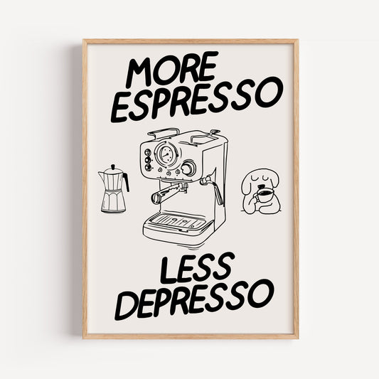 More Espresso Less Depresso