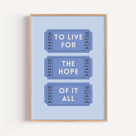 To Live For The Hope Of It All