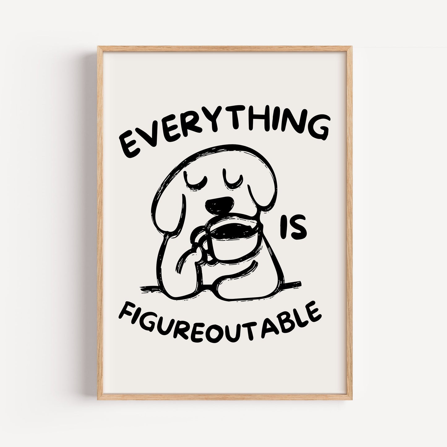 Everything is Figureoutable