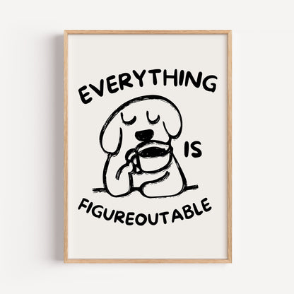 Everything is Figureoutable