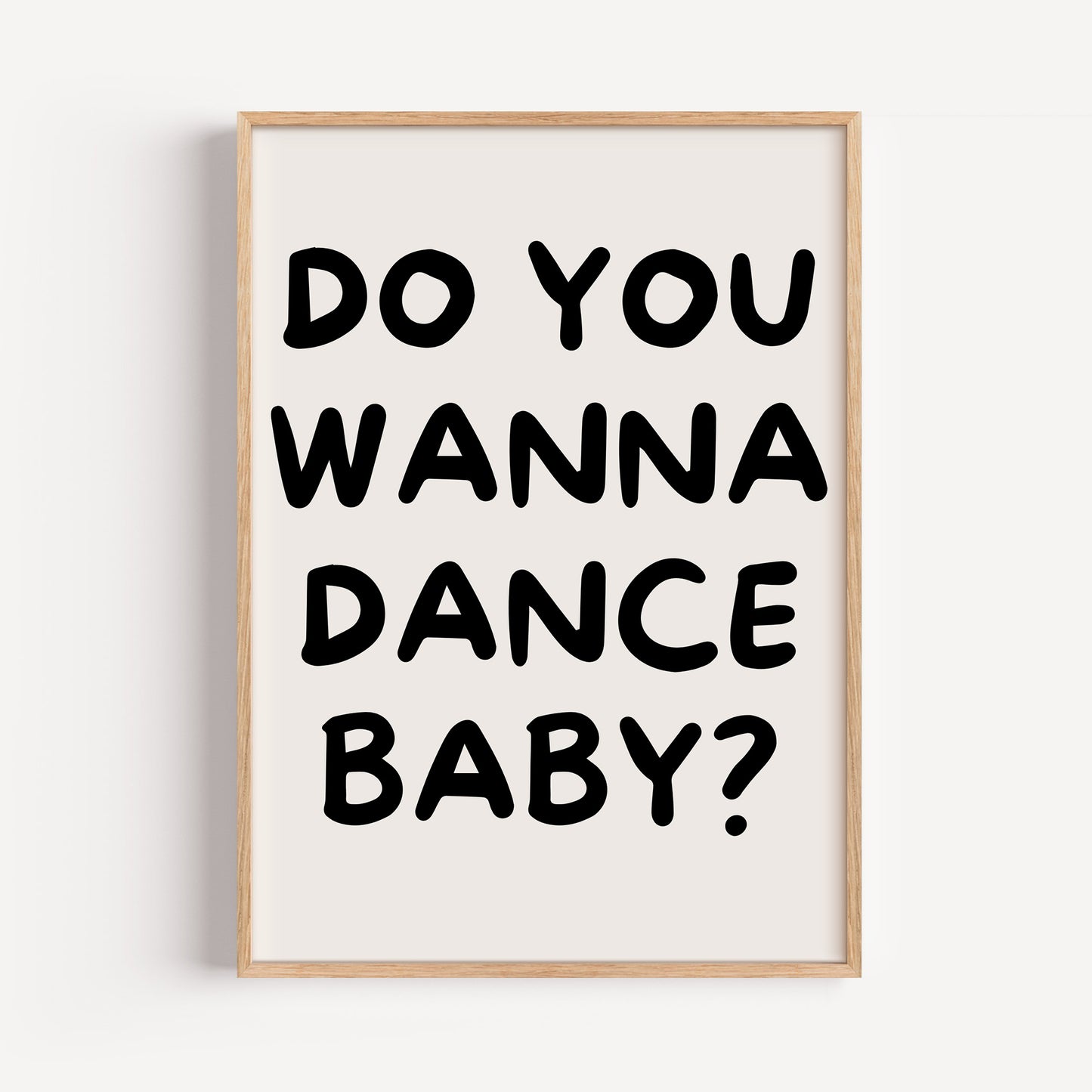Do you wann dance baby?