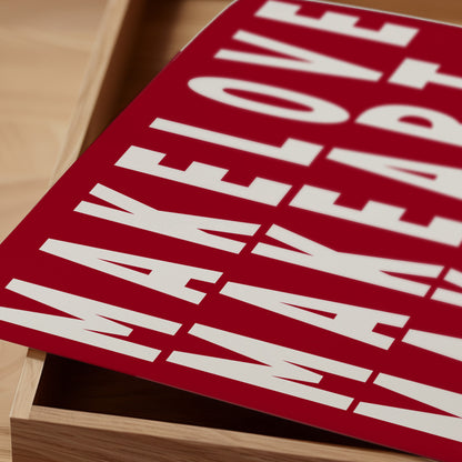 Make Love, Art, Out & Money