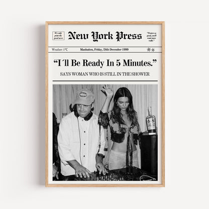 I´ll be ready in 5 Minutes.