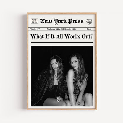 What if it all works out?