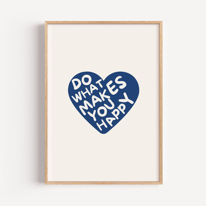 Do What Makes You Happy