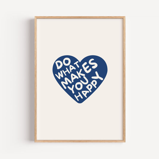 Do What Makes You Happy