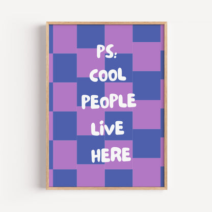 PS: Cool People Live Here