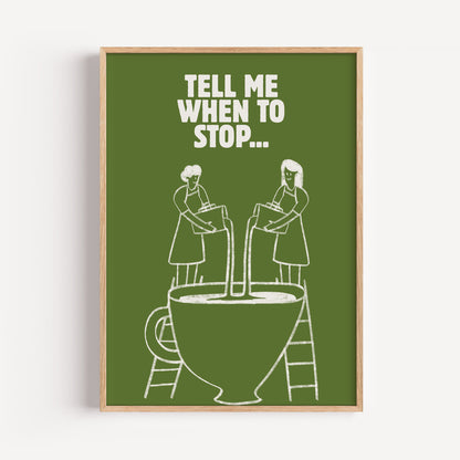 Tell Me When To Stop