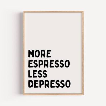 More Espresso Less Depresso