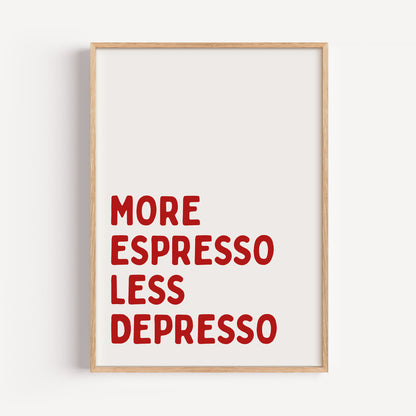 More Espresso Less Depresso