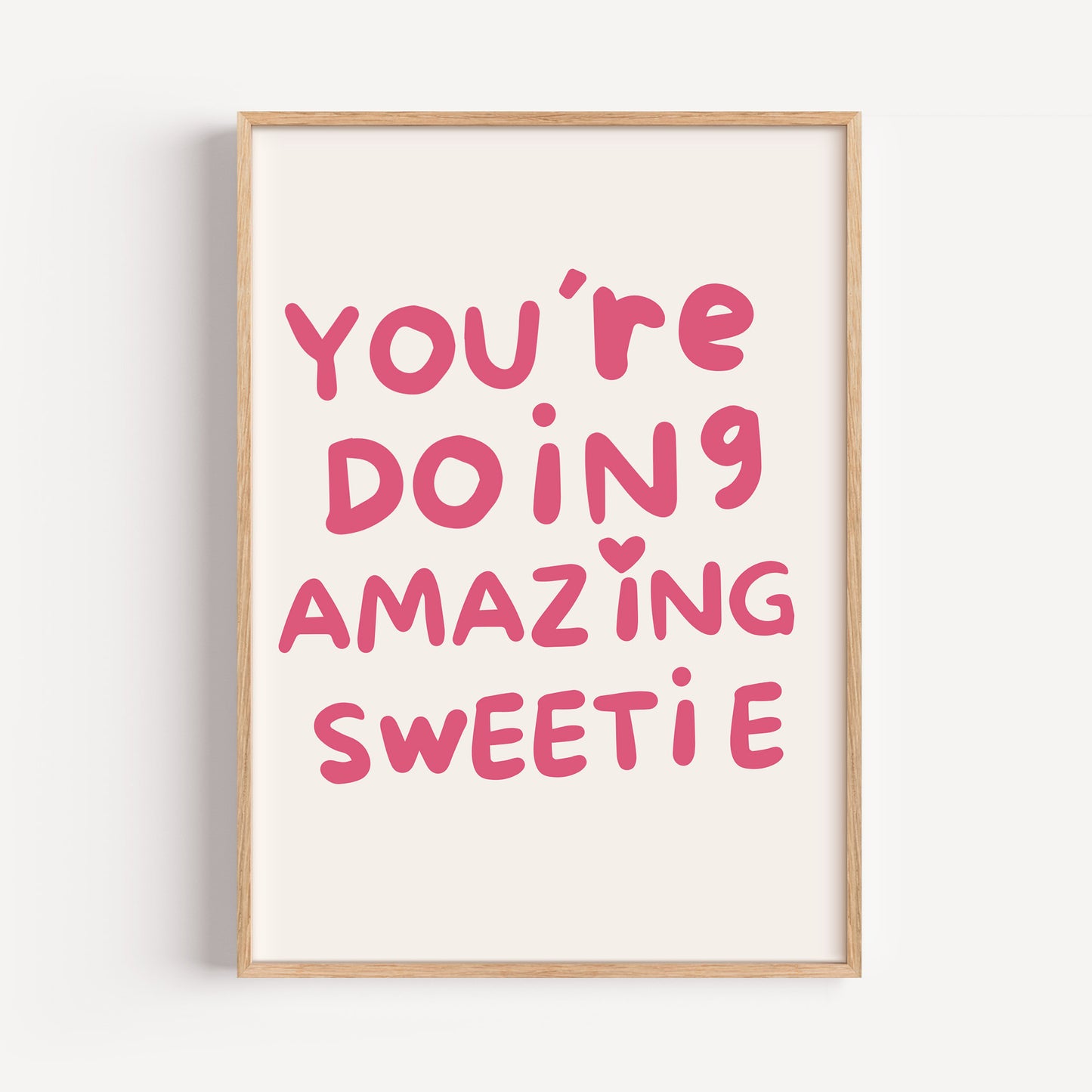 You´re Doing Amazing Sweetie