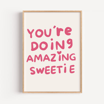 You´re Doing Amazing Sweetie