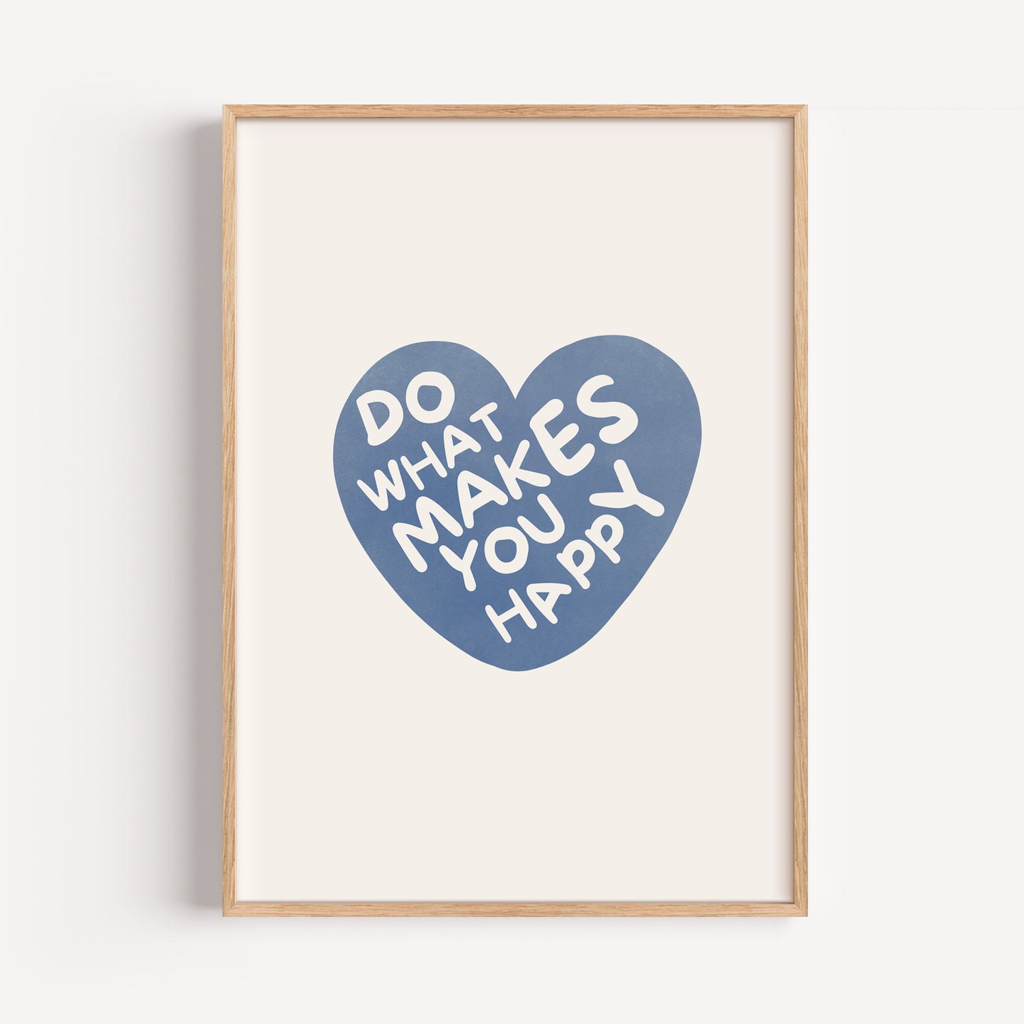 Do what makes you happy