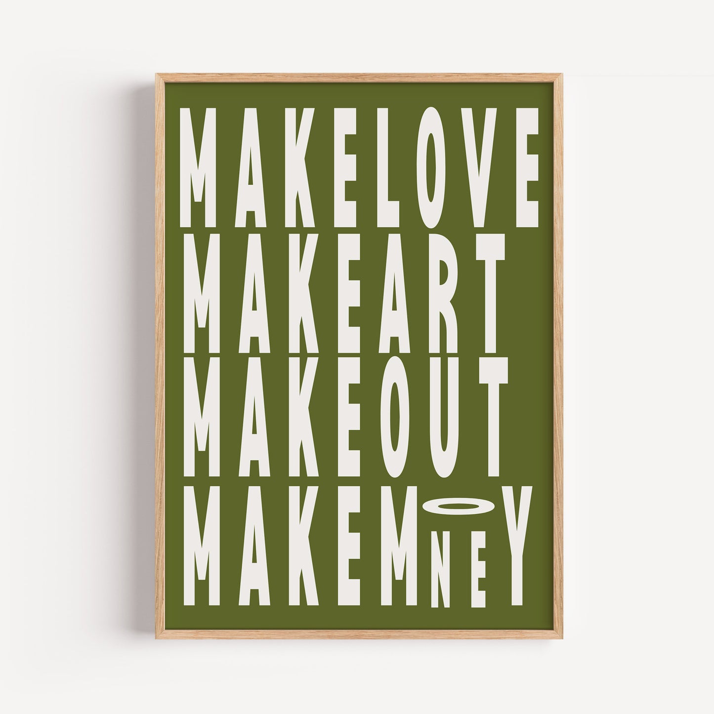 Make Love, Art, Out & Money