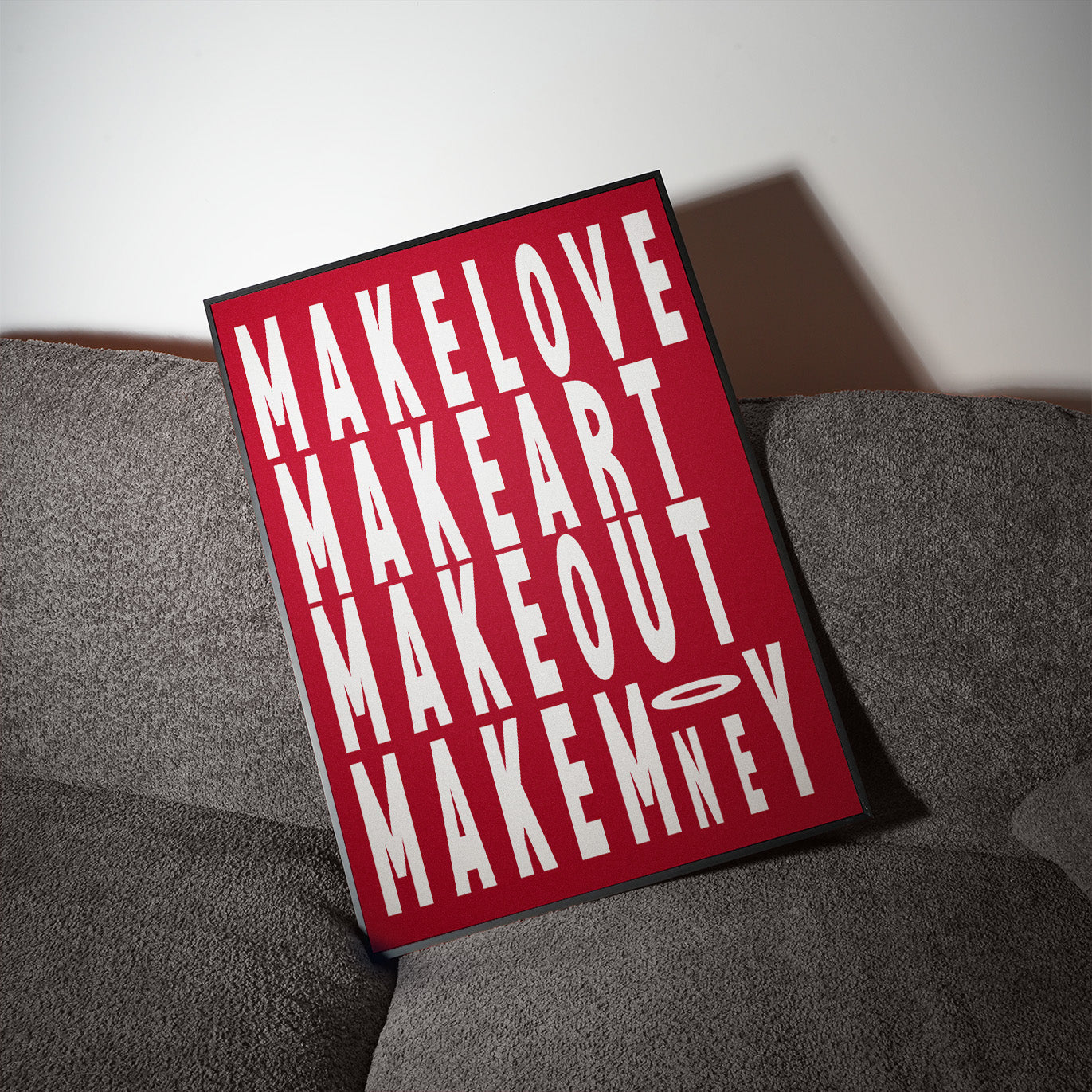 Make Love, Art, Out & Money