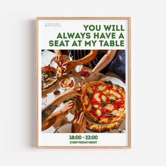 You will always have a seat