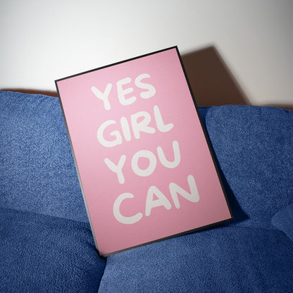 Yes Girl You Can