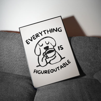 Everything is Figureoutable