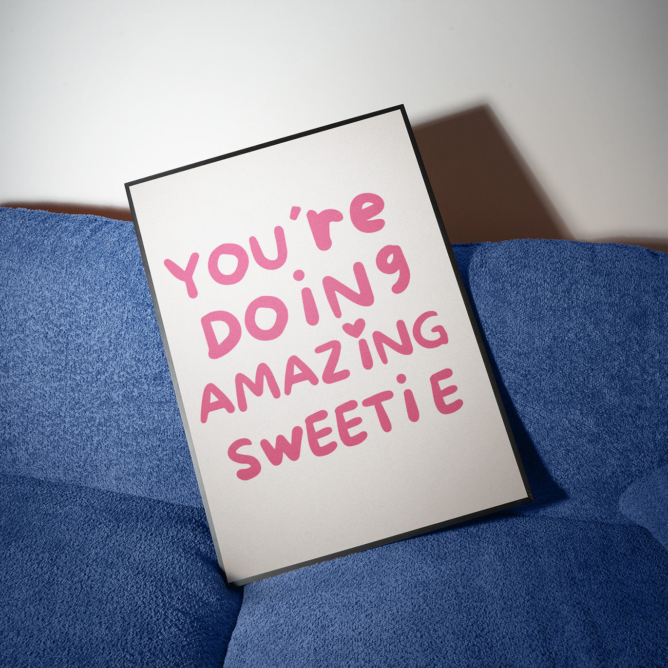 You´re Doing Amazing Sweetie