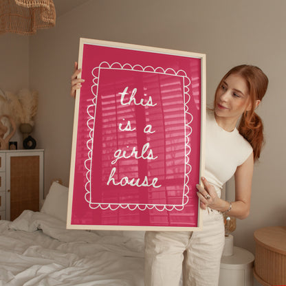 this is a girls house