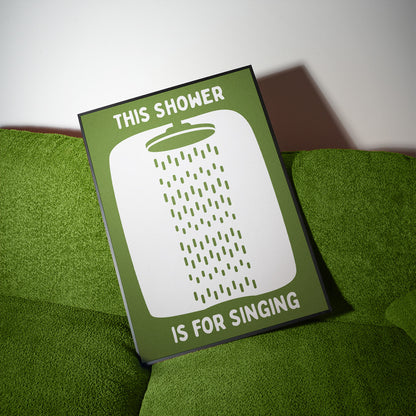 This Shower is for singing